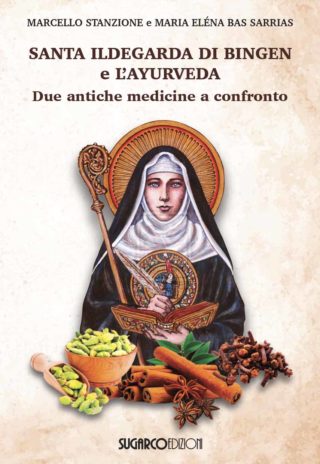 SANTA ILEGARDA DI BINGEN E L’AYURVEDAMarcello Stanzione, Maria Eléna Bas Sarrias